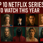 Top 10 Netflix Series to Watch This Year